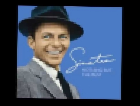 Музыкальный видеоклип Frank Sinatra   I Love You Baby 
