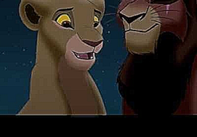 Музыкальный видеоклип Король лев  украдет и позовет тебя тёмная ночь Киара 
