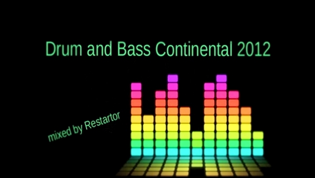 Музыкальный видеоклип Drum and Bass Continental 2012 mixed by Restartor  
