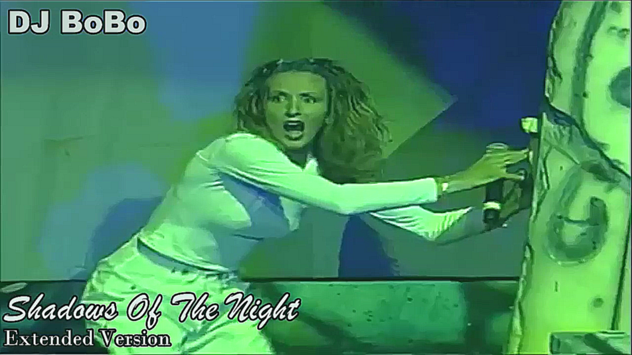 Музыкальный видеоклип DJ Bobo - Shadows Of The Night (Extended Version) 1997 
