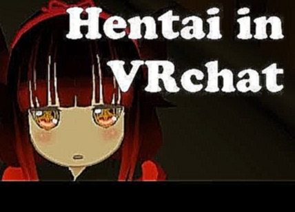 Hentai Girl | VRChat 