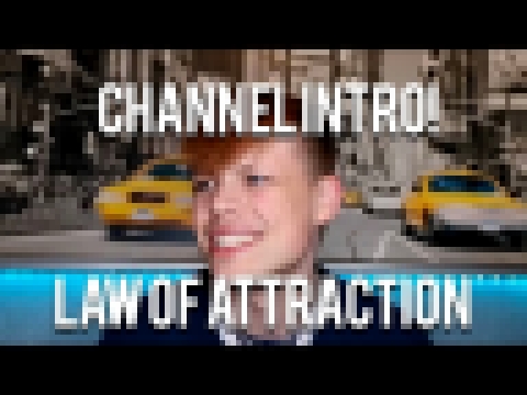 New Channel - THE LAW OF ATTRACTION: how to manifest anything you want 