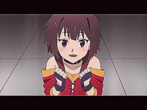 AnimeVideo from Sayko:) Мегумин /Аниме: Богиня благословляет этот прекрасный мир / Konosuba 