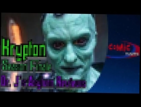 Dr  J's Asylum Reviews Krypton Season 1 Finale Review 