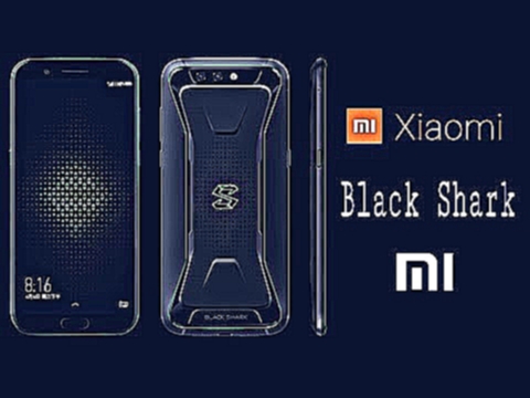 Xiaomi Black Shark | Gaming Smartphone | New Smart Look Official HD Video 