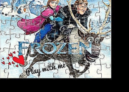 NEW ! Puzzle  Frozen with Anna and Kristoff | Puzzle Reine des Neiges | Пазл Холодное сердце 