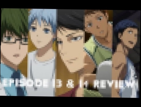 Kuroko no Basket Season 3 - Episode 13 & 14 Review 