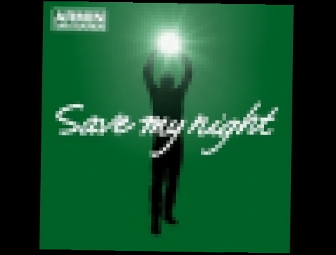 Музыкальный видеоклип ARMIN VAN BUUREN-SAVE MY NIGHT...A♥State♥Of ♥Trance♥ 