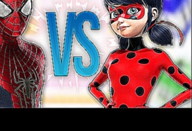 ЛЕДИ БАГ VS ЧЕЛОВЕК ПАУК | СУПЕР РЭП БИТВА | Spiderman ПРОТИВ Miraculous Ladybug 