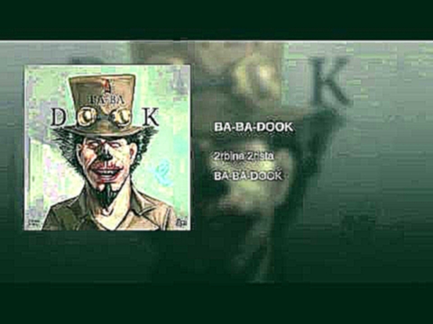 Музыкальный видеоклип BA-BA-DOOK 