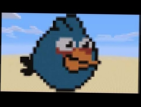 Minecraft Timelapse - Angry Birds Blue Bird Pixel Art [HD] 