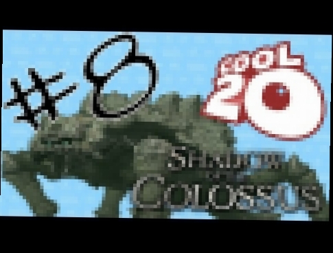 Shadow of the Colossus Episode 8 -- Endorsed by the AWC | Cool20 