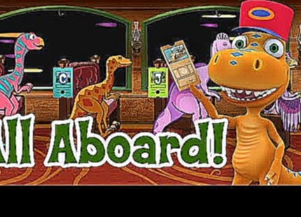 Поезд Динозавров Все на Борт Мультфильм / Dinosaur Train All aboard Cartoon 