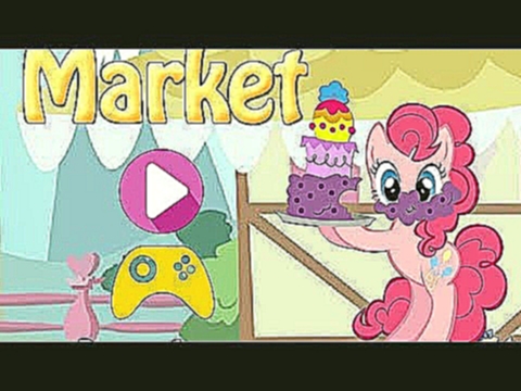 Мой маленький пони: Маркет.My Little Pony Market. 
