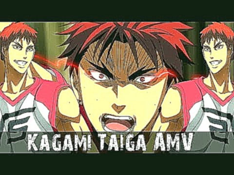 Kagami Taiga「 AMV 」Kuroko no Basket: Last Game 