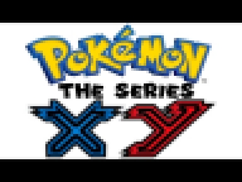 Laverre City - Pokémon X & Y Anime Music 