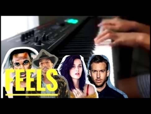 Музыкальный видеоклип Feels - Calvin Harris feat. Pharrell Williams, Katy Perry, Big Sean (piano cover) 