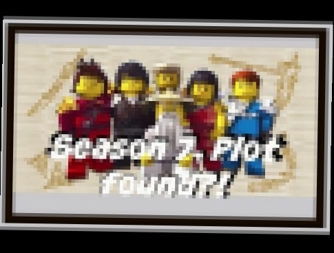 Lego Ninjago Season 7 Plot Found? 