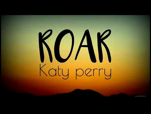 Roar - katy perry  with lyrics  