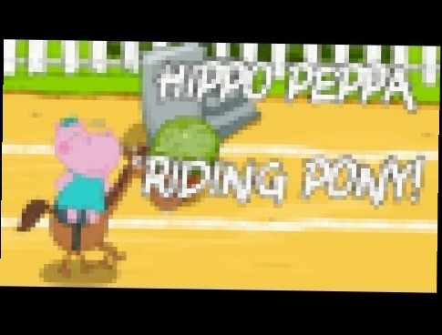 Гиппо Пеппа катается на лошадке Пони.  Развивающий мультик игра для детей 