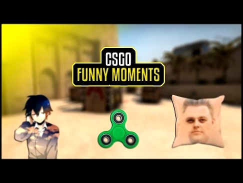 CSGO Funny Moments - Anime Fidget Spinner Battles And Is England A City 