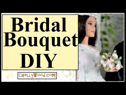 Doll Craft Projects: Barbie Wedding Bouquet 