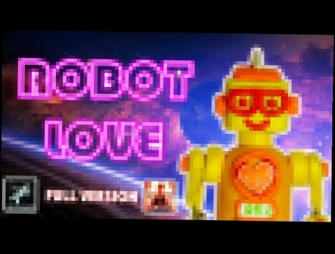 Robot Love - Полная версия, мультфильм 