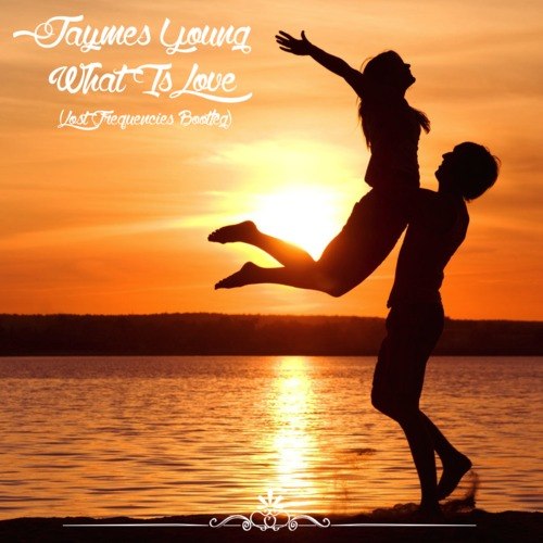 What Is Love (Lost Frequencies Edit Bootleg) фото Jaymes Young