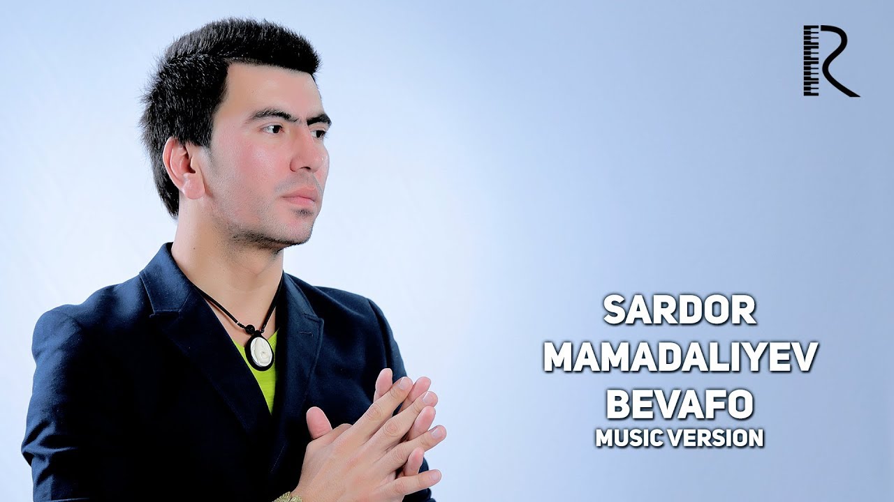 Сардор Мамадалиев - Бевафо (music version)