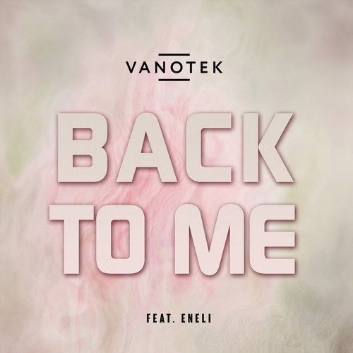Back To Me (Record Mix) фото Vanotek