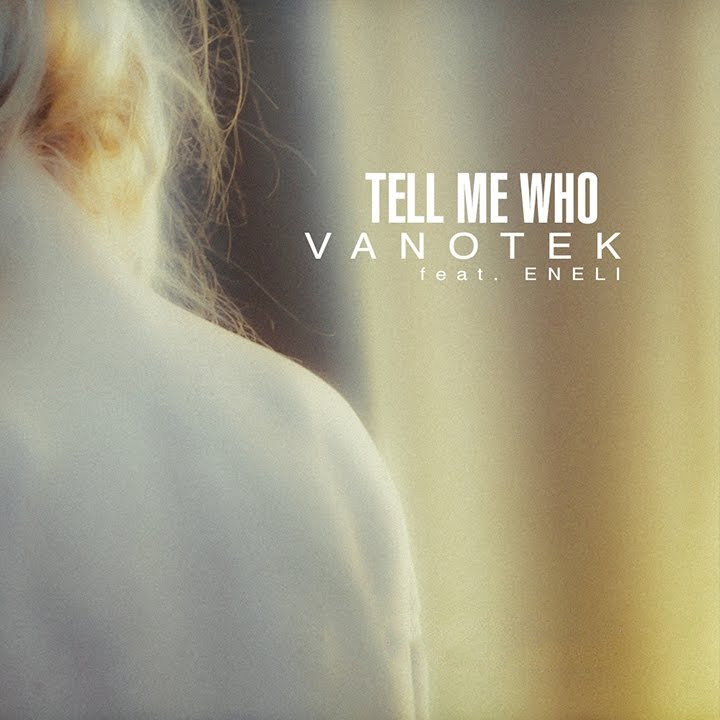 Tell Me Who (Original Mix) фото Vanotek feat. Eneli