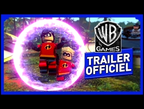 LEGO® Les Indestructibles - Trailer de Gameplay 