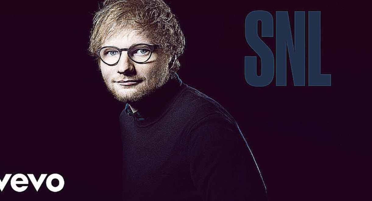 Музыкальный видеоклип Ed Sheeran - 