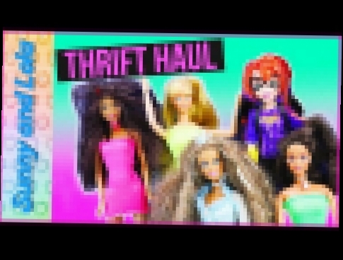 Barbie Doll and Toy Thrift Haul 