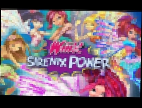 Winx Sirenix Power - Винкс Клуб Сила Сиреникс 
