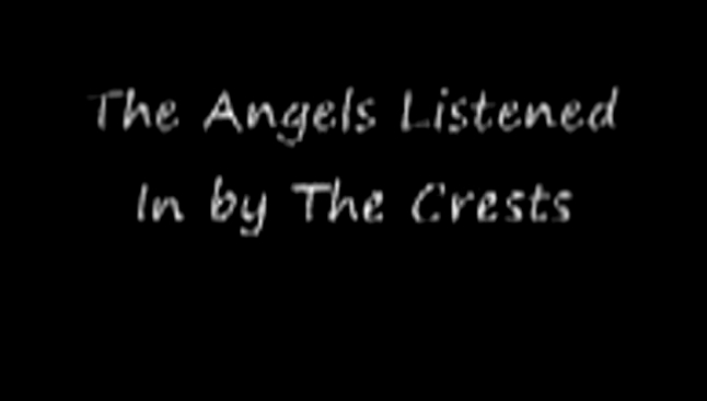 Музыкальный видеоклип The CrestsThe Angels Listened In 