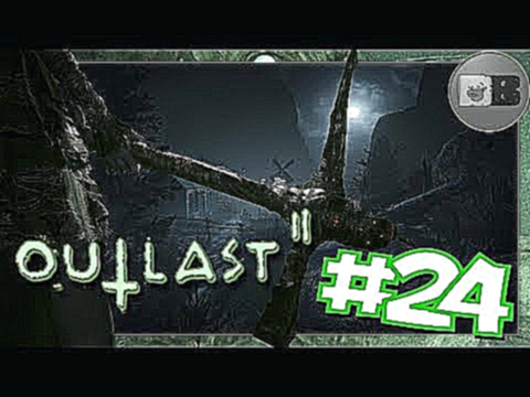 Outlast 2 : Part 24 - The Return of the School Demon ║ Replay Arcade 