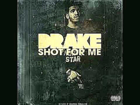 Shot For Me clean Drake 