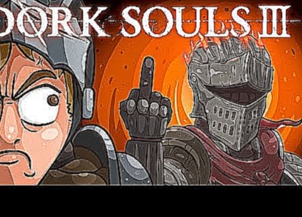 DORK SOULS 3 Dark Souls 3 Cartoon Parody 