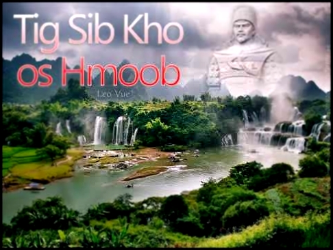 Tig Los Sib Kho os Hmoob ~ Leo Vue 