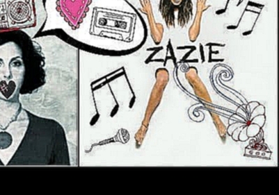 French Music : discover ZAZIE 