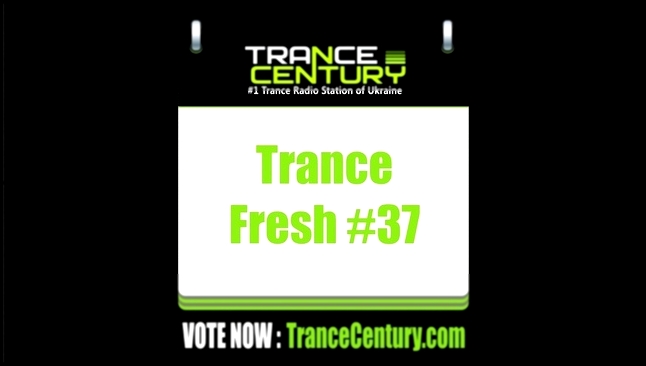 Музыкальный видеоклип Trance Century Radio - #TranceFresh 37 