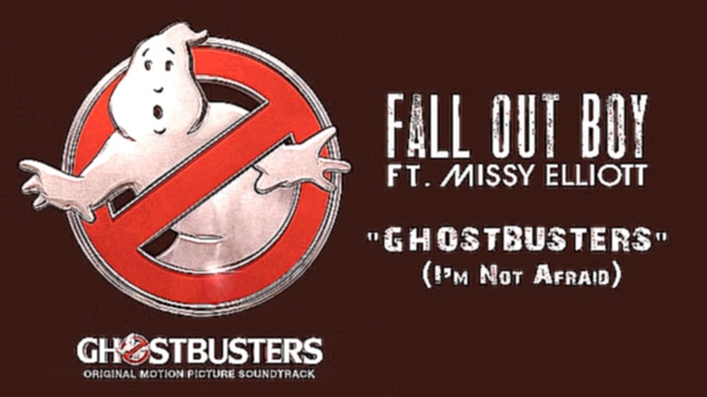 Музыкальный видеоклип Fall Out Boy - Ghostbusters (I'm Not Afraid) (Audio) ft. Missy Elliott 2016 