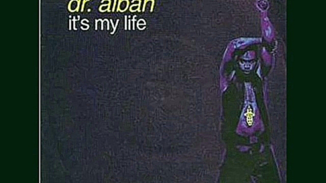 Музыкальный видеоклип Dr. Alban - It's My Life (Extended Radio Version) 