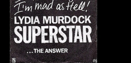 Музыкальный видеоклип Lydia Murdock - Superstar, The Answer (Instrumental Version - 1983) 