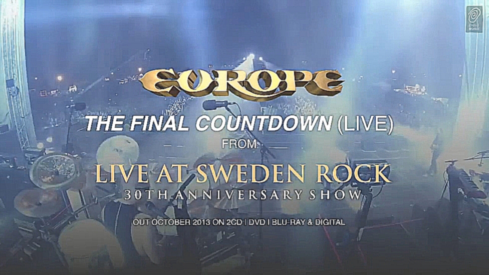 Музыкальный видеоклип EUROPE - The Final Countdown (live at Sweden Rock Festival, 2013) 