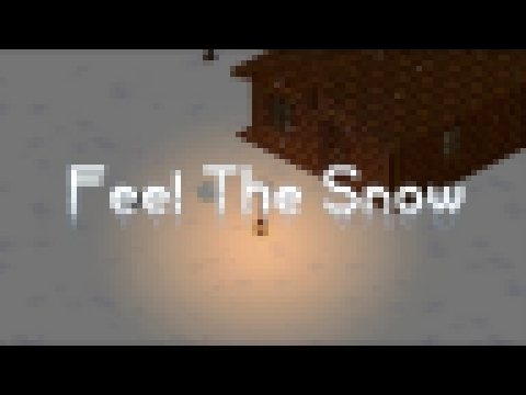 Feel the Snow - Затерянные в снегах 
