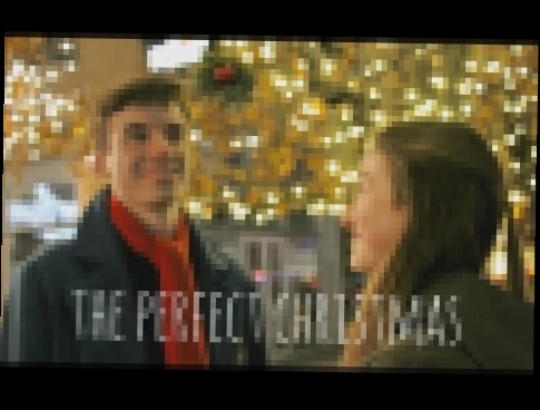 Музыкальный видеоклип the perfect christmas - a music video 