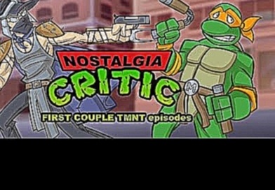 Teenage Mutant Ninja Turtles Cartoon - Nostalgia Critic 