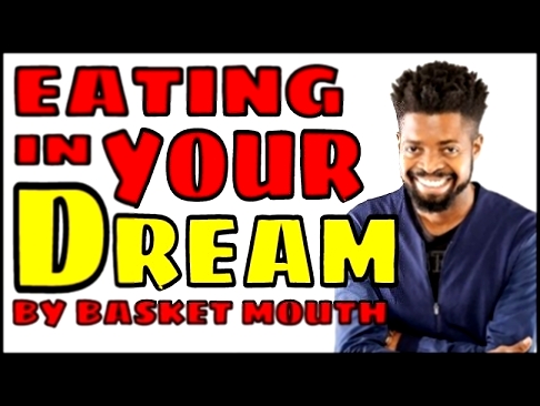 Eating In Your Dream | Basket Mouth | Stand Up Comedy | Opa Williams Nite Of A Thousand Laughs 